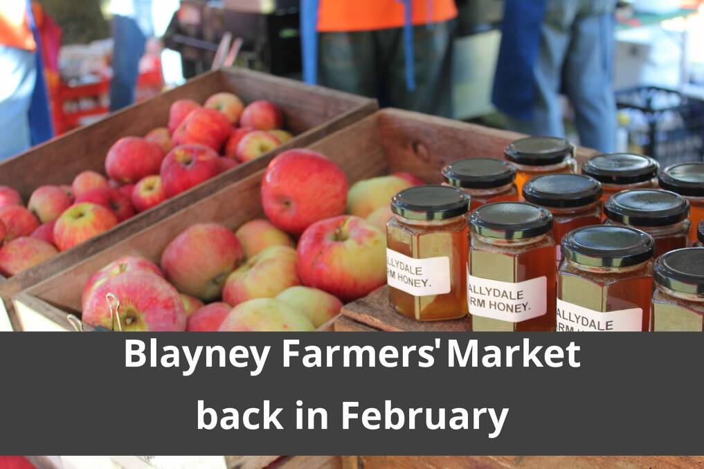 The Blayney Farmers' Market is taking a break in January and will be back in full swing in February on the 16th!